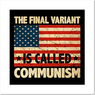 The Final Variant Is Called Communism American Flag Posters and Art